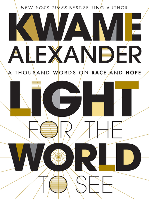 Title details for Light For the World to See by Kwame Alexander - Wait list